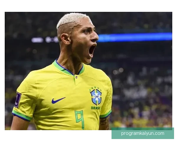 理查利森在巴西锋线表现稳定，备受关注的球员解析